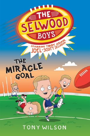 [The Selwood Boys 02] • The Miracle Goal